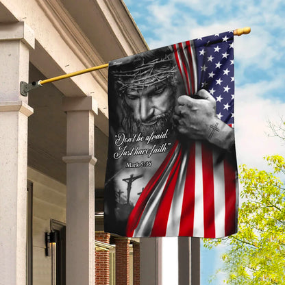 Don’t Be Afraid, Just Have Faith - Jesus American Flag - myfunfarm