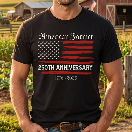 Patriotic Shirt, American farmer 250th Anniversary Semiquincentennial Unisex T-Shirt - myfunfarm