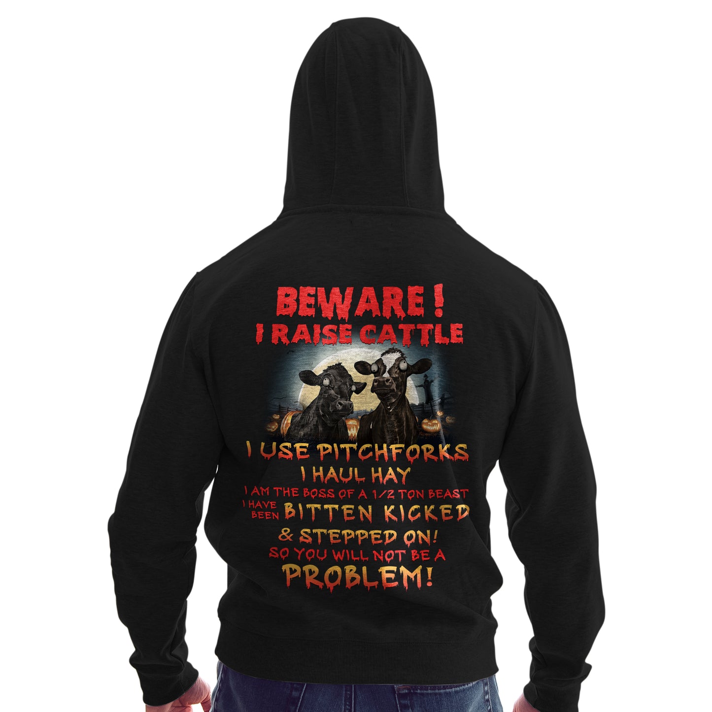 Beware i raise cattle - unisex  t-shirt , Hoodies, sweatshirt Halloween for farmer - myfunfarm