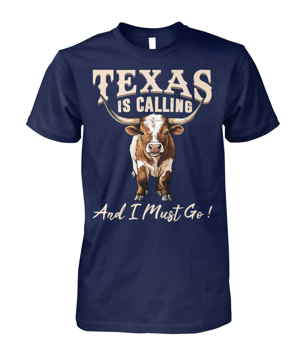 Texas is Calling and I Must Go unisex t-shirt , Hoodies for farmers - myfunfarm