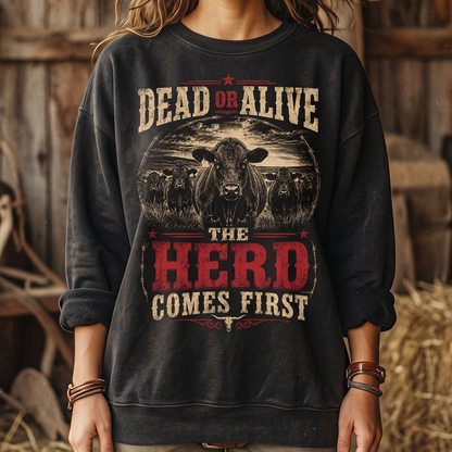 Dead or Alive, the herd comes first Unisex T-Shirt, Gift for Rancher