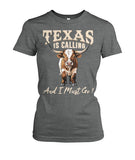 Texas is Calling and I Must Go unisex t-shirt , Hoodies for farmers