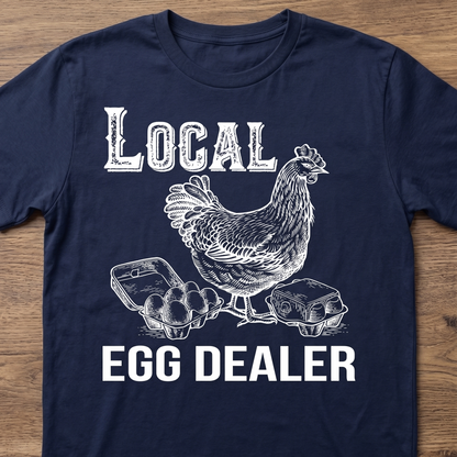 Funny Local Egg Dealers unisex T-Shirt for Chicken Lovers - myfunfarm