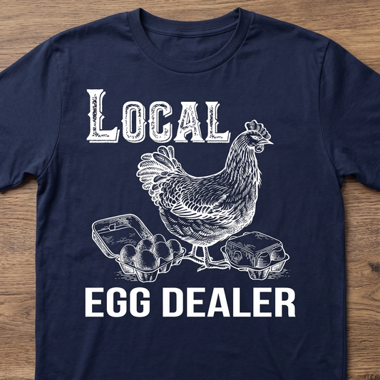 Funny Local Egg Dealers unisex T-Shirt for Chicken Lovers - myfunfarm