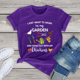 I Just Want To Work In My Garden And Hang Out With Chickens Unisex T-Shirt