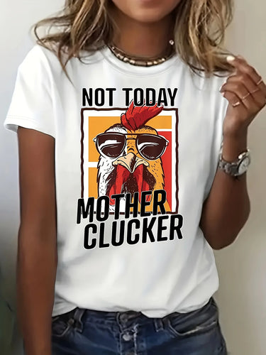 Not Today mother clucker Women's T-shirt for chicken lovers