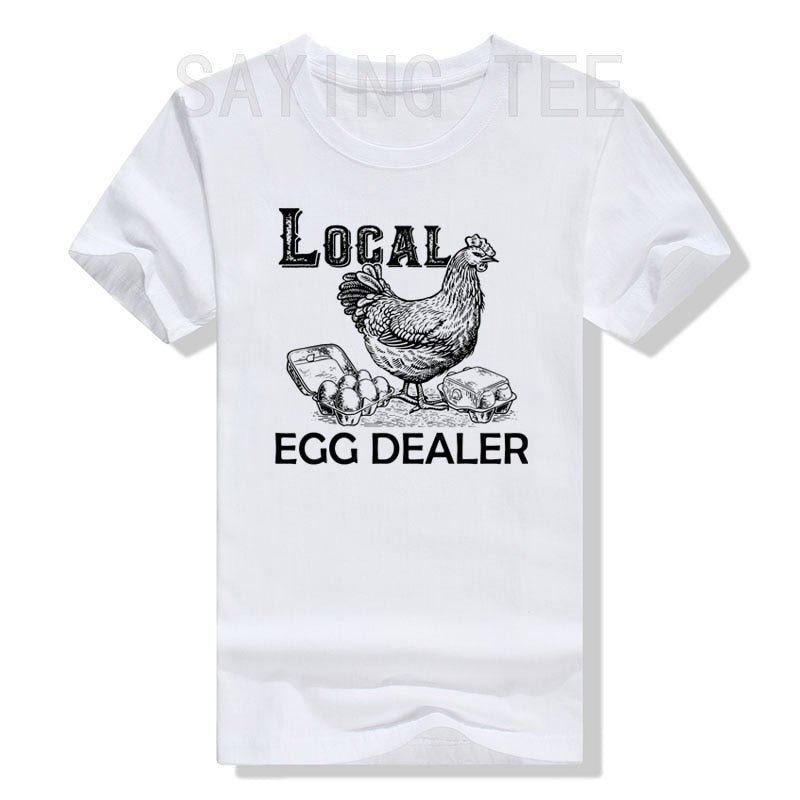 Funny Local Egg Dealers unisex T-Shirt for Chicken Lovers - myfunfarm