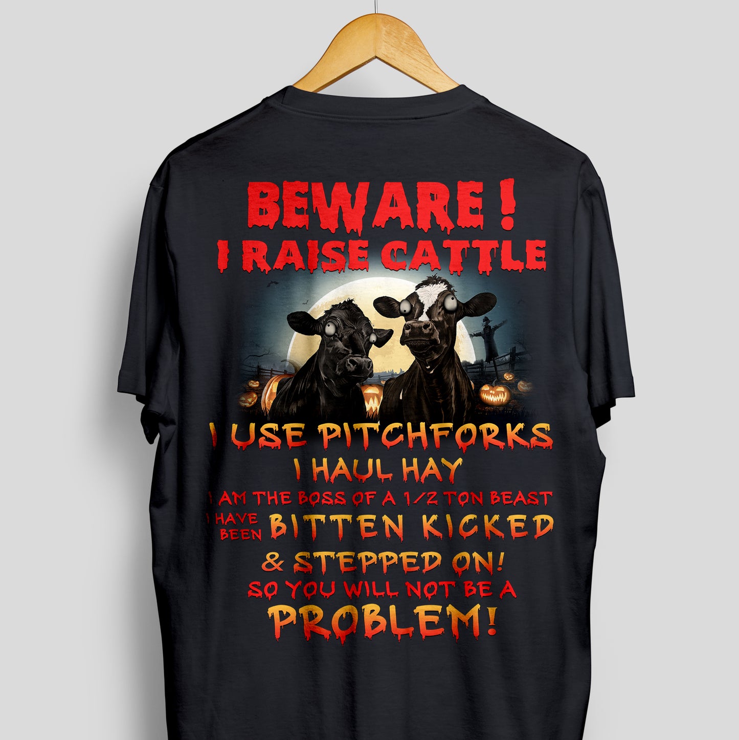 Beware i raise cattle - unisex  t-shirt , Hoodies, sweatshirt Halloween for farmer - myfunfarm