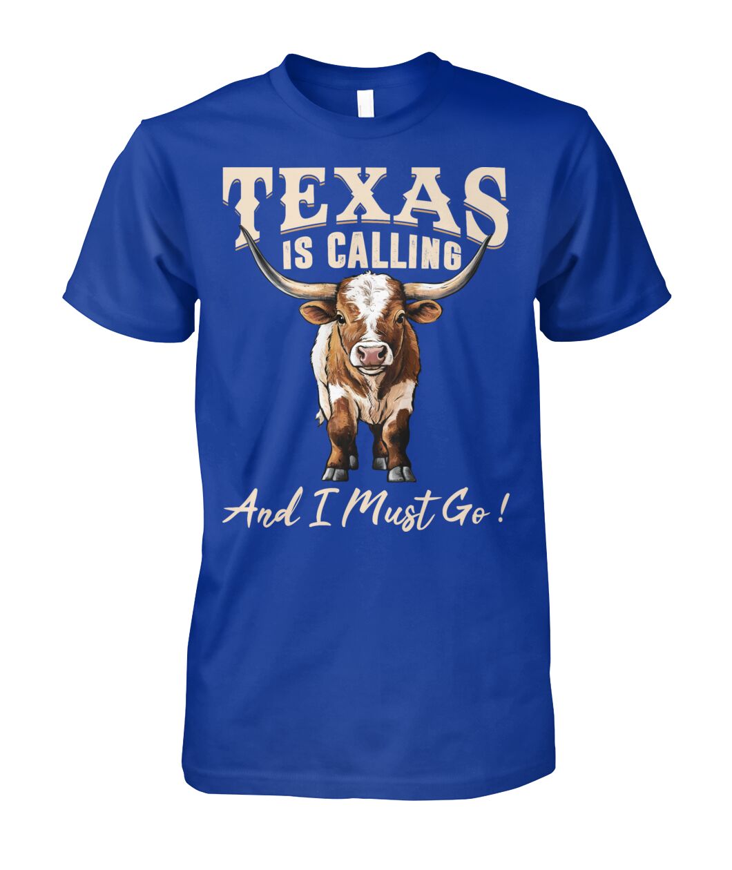 Texas is Calling and I Must Go unisex t-shirt , Hoodies for farmers - myfunfarm