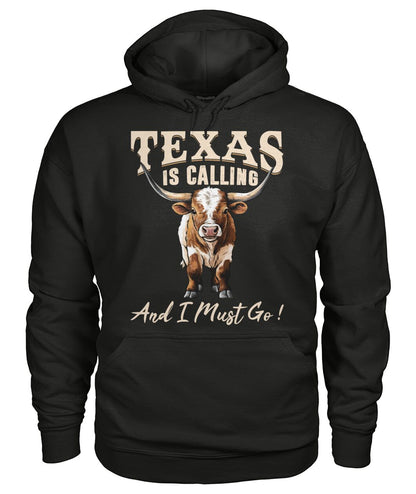 Texas is Calling and I Must Go unisex t-shirt , Hoodies for farmers - myfunfarm
