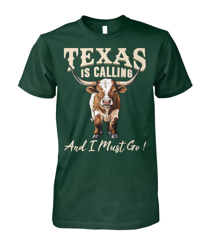 Texas is Calling and I Must Go unisex t-shirt , Hoodies for farmers - myfunfarm