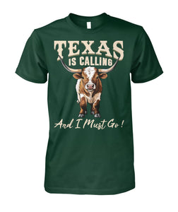 Texas is Calling and I Must Go unisex t-shirt , Hoodies for farmers