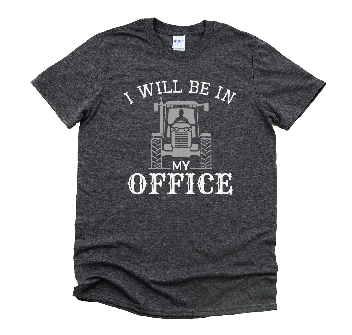 I will be in my office - Funny Unisex T-Shirt, Hoodies for Farmer