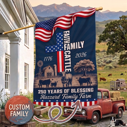 Personalized 250 Years of Blessing Flag-Faith Family Cattle