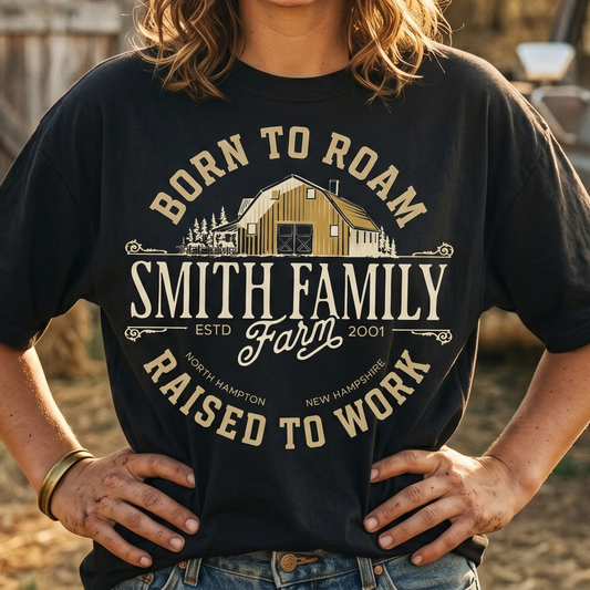 Personalized Family Name Farm Unisex T-Shirt Born to roam, raised to work