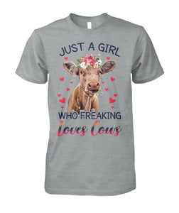 Just A girl who freaking loves cows - Unisex t-shirt , Hoodies