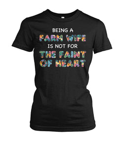 Being a farm wife is not for the faint of heart  - unisex  t-shirt , Hoodies