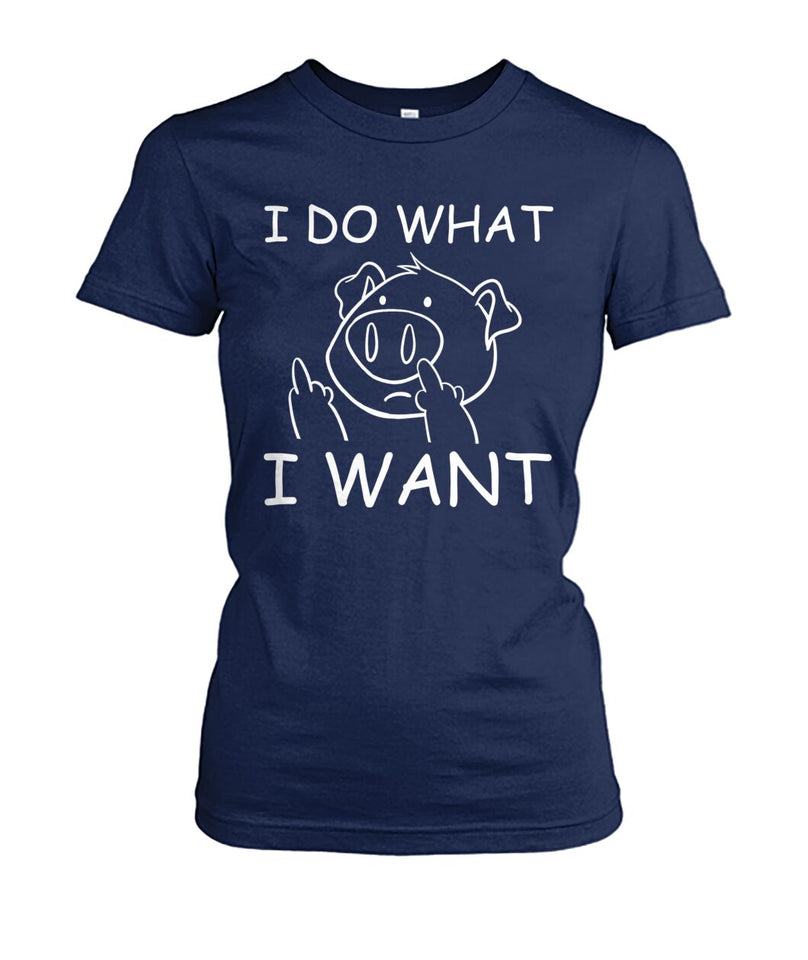 i do what i want - Men's and Women's t-shirt , Vneck, Hoodies - myfunfarm - clothing acceessories shoes for cow lovers, pig, horse, cat, sheep, dog, chicken, goat farmer