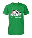 Nope not today - funny  unisex  t-shirt , Hoodies for cow lovers