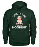 Live in the mooment  -funny design unisex  t-shirt , Hoodies