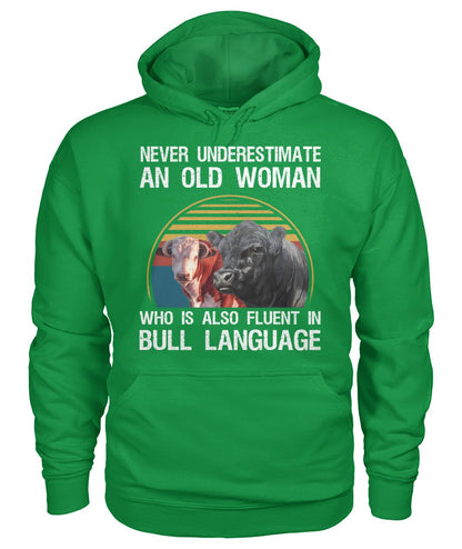 Never underestimate an old woman who is also fluent in bull language