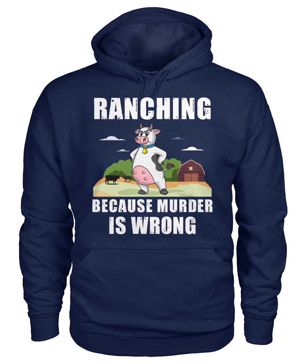 Ranching  because murder is wrong - funny design unisex  t-shirt , Hoodies