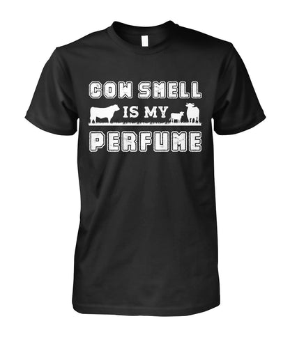 Cow smell is my perfume  - unisex  t-shirt , Hoodies
