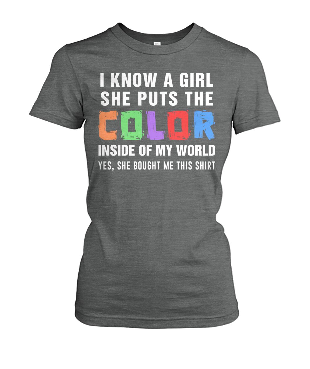 i know a girl, she puts  the color inside  of my world