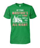 If the moisture's right we'll go all night