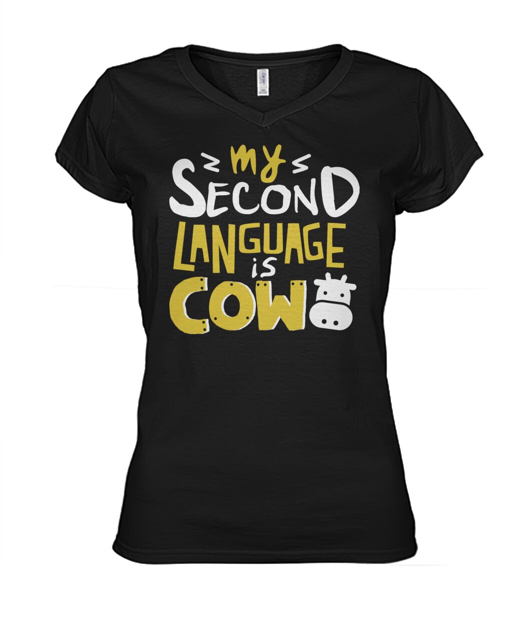 my second language is cow - Men's and Women's t-shirt , Vneck, Hoodies - myfunfarm - clothing acceessories shoes for cow lovers, pig, horse, cat, sheep, dog, chicken, goat farmer