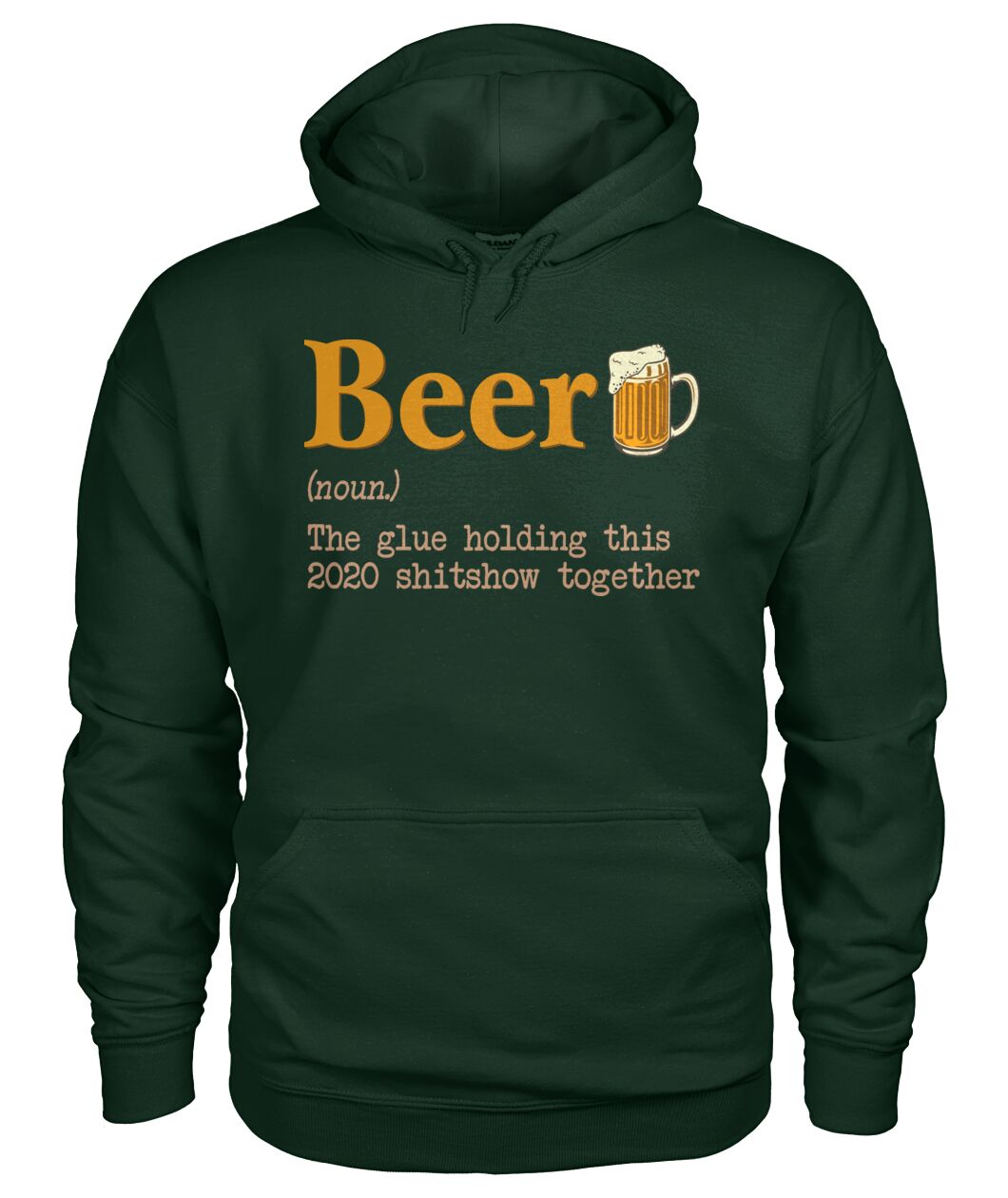 Beer noun the glue holding this 2020  - unisex  t-shirt , Hoodies - myfunfarm