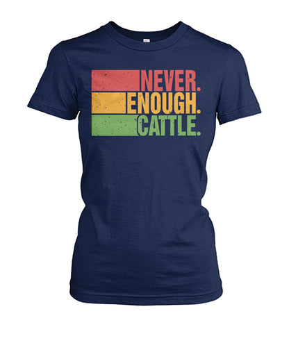 Never enough cattle -Unisex T-Shirt, Hoodies - myfunfarm