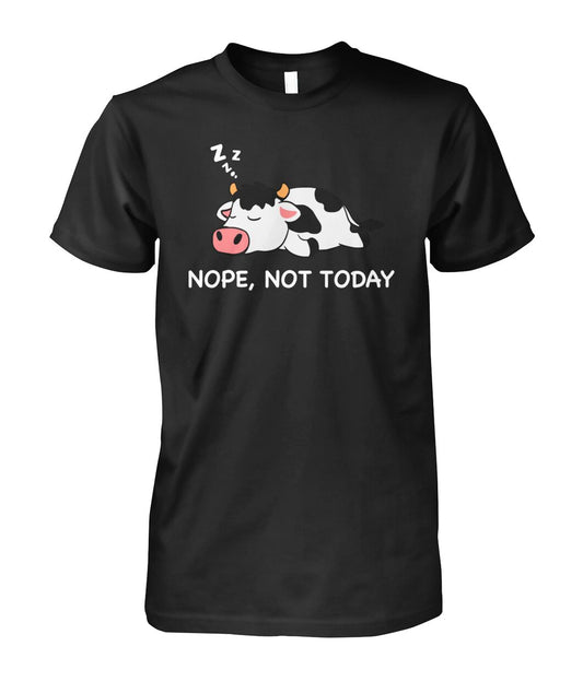 Nope not today - funny cow dessign  unisex  t-shirt , Hoodies - myfunfarm
