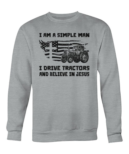 I am a simple  man i drive tractors - unisex  t-shirt , Hoodies