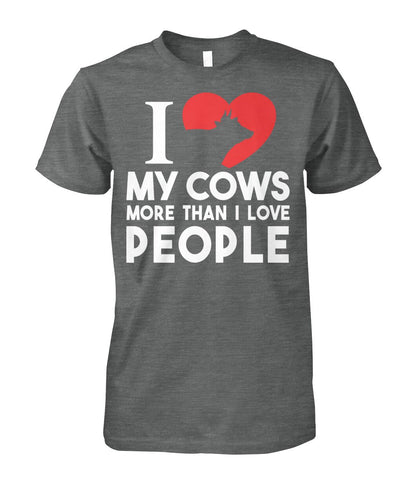 i love cows more than..  - Men's and Women's t-shirt , Vneck, Hoodies - myfunfarm - clothing acceessories shoes for cow lovers, pig, horse, cat, sheep, dog, chicken, goat farmer