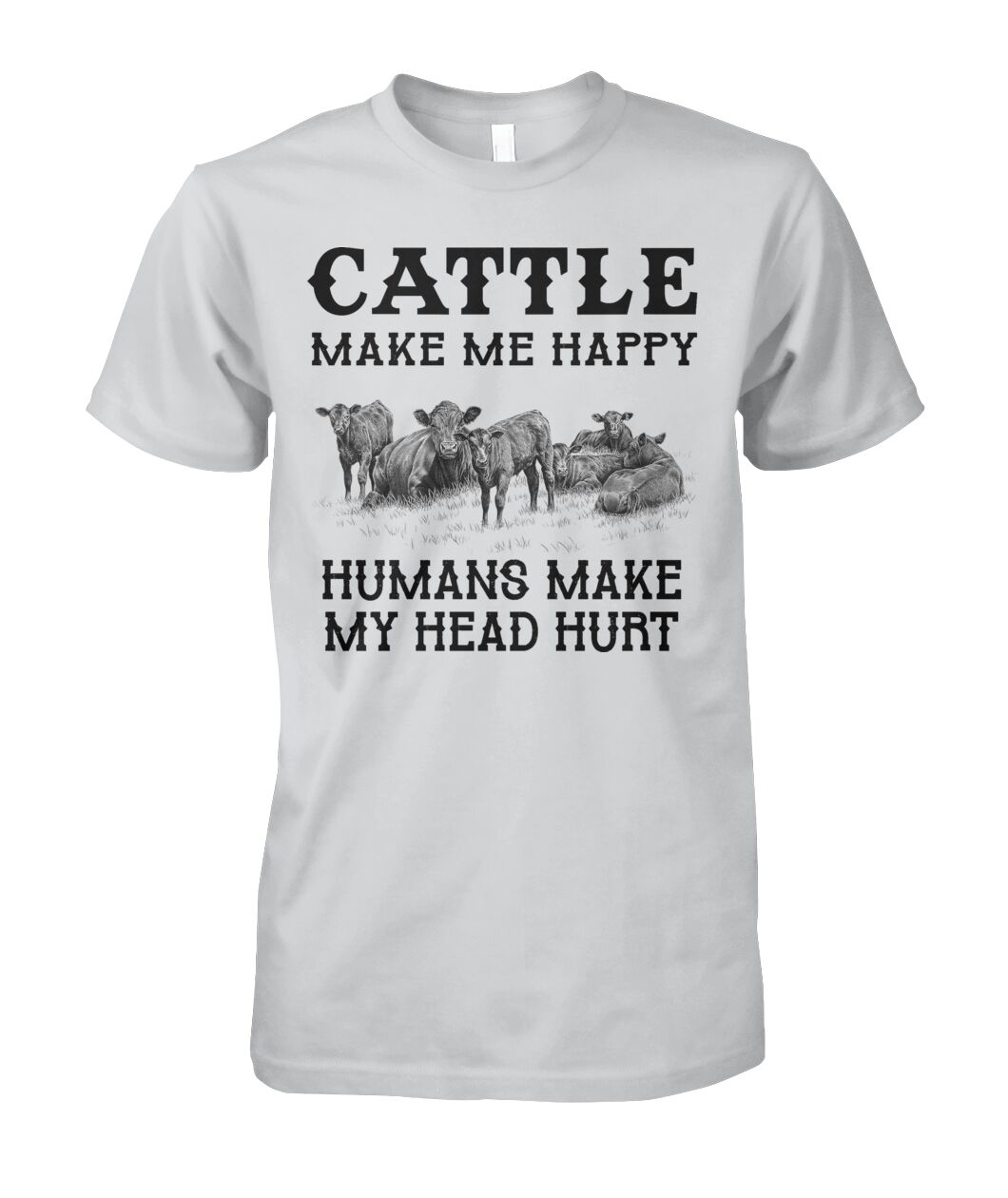 Cattle make me happy - unisex  t-shirt , Hoodies - myfunfarm
