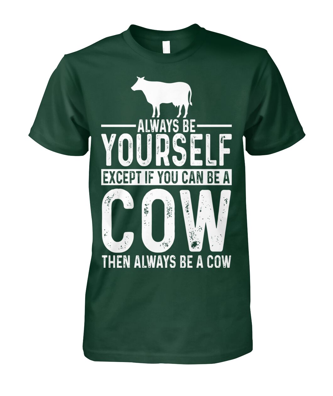 Always be yourself - Men's and Women's t-shirt , Vneck, Hoodies - myfunfarm - clothing acceessories shoes for cow lovers, pig, horse, cat, sheep, dog, chicken, goat farmer