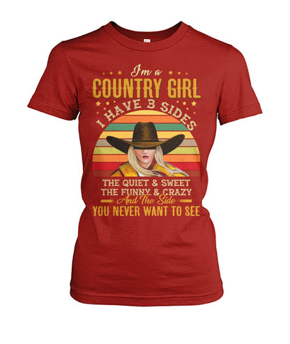 i'm a country girl i have 3 sides - unisex  t-shirt , Hoodies