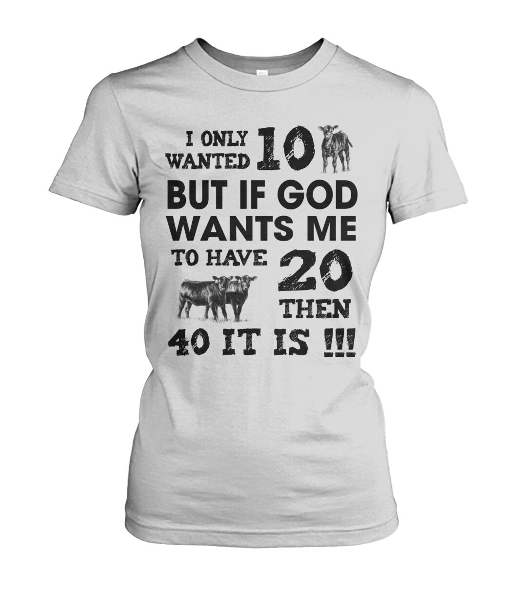 I only wanted 10 cows but - unisex  t-shirt , Hoodies