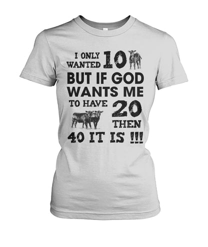 I only wanted 10 cows but - unisex  t-shirt , Hoodies