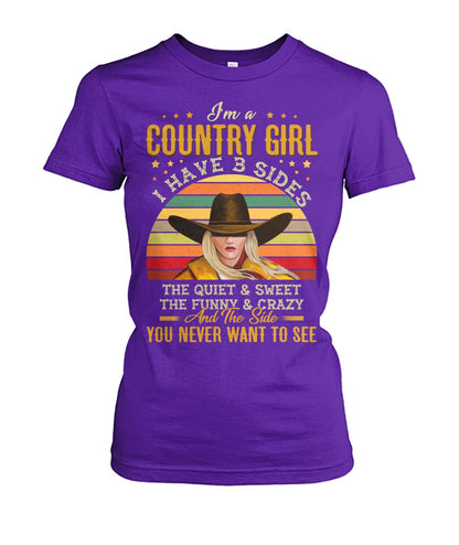 i'm a country girl i have 3 sides - unisex  t-shirt , Hoodies