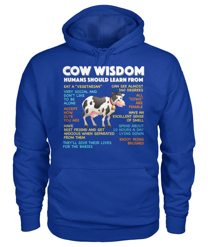 Cow wisdom humans should learn from - unisex  t-shirt , Hoodies