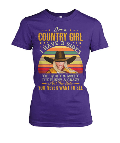 i'm a country girl i have 3 sides - unisex  t-shirt , Hoodies