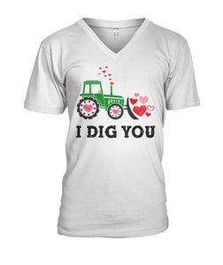 I dig you - unisex  t-shirt , Hoodies - Valentine