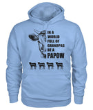 In a world full of Grandpas be a Papow - funny design unisex  t-shirt , Hoodies