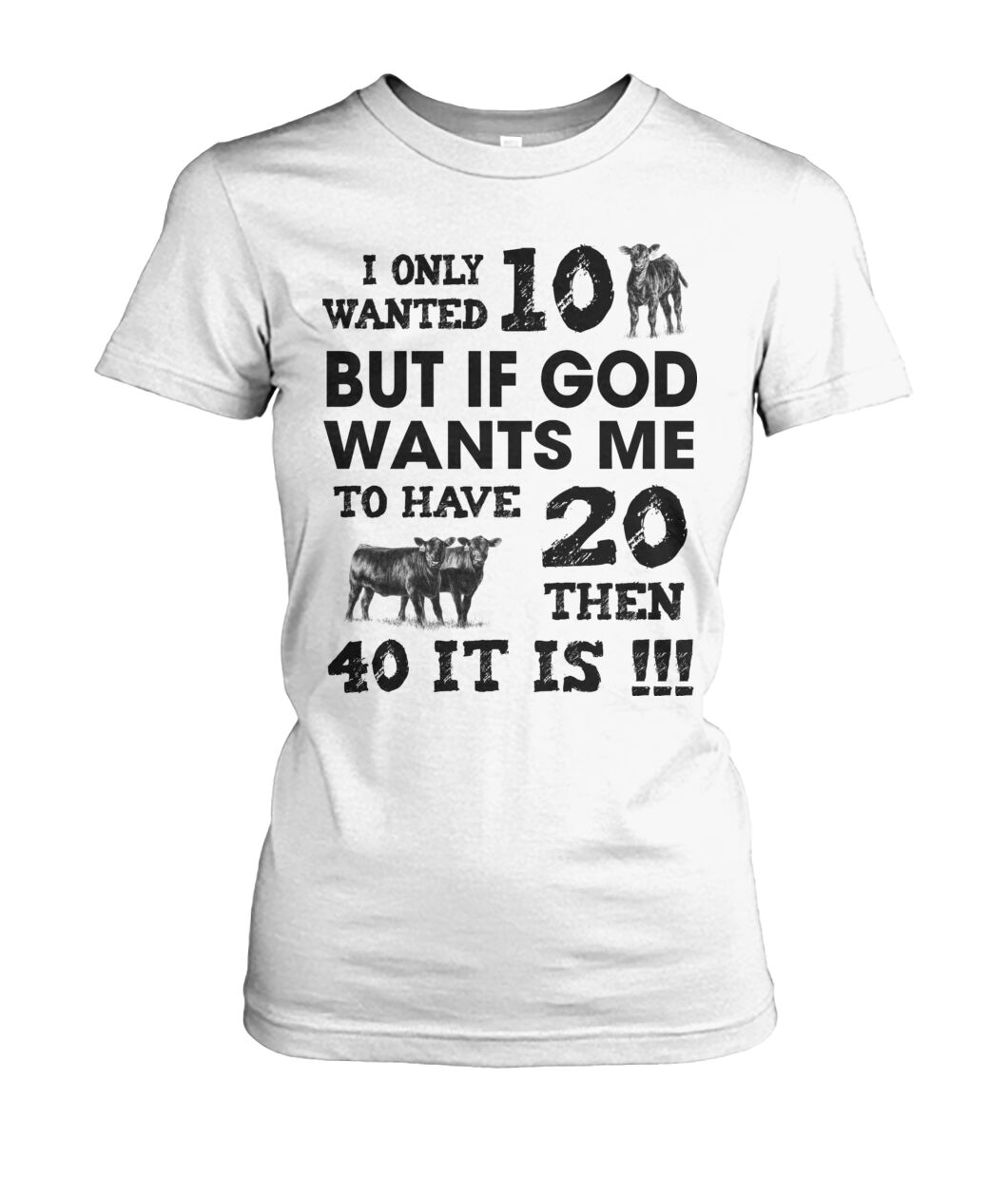 I only wanted 10 cows but - unisex  t-shirt , Hoodies