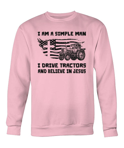 I am a simple  man i drive tractors - unisex  t-shirt , Hoodies