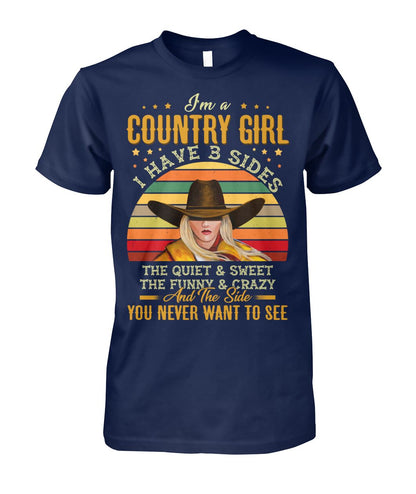 i'm a country girl i have 3 sides - unisex  t-shirt , Hoodies