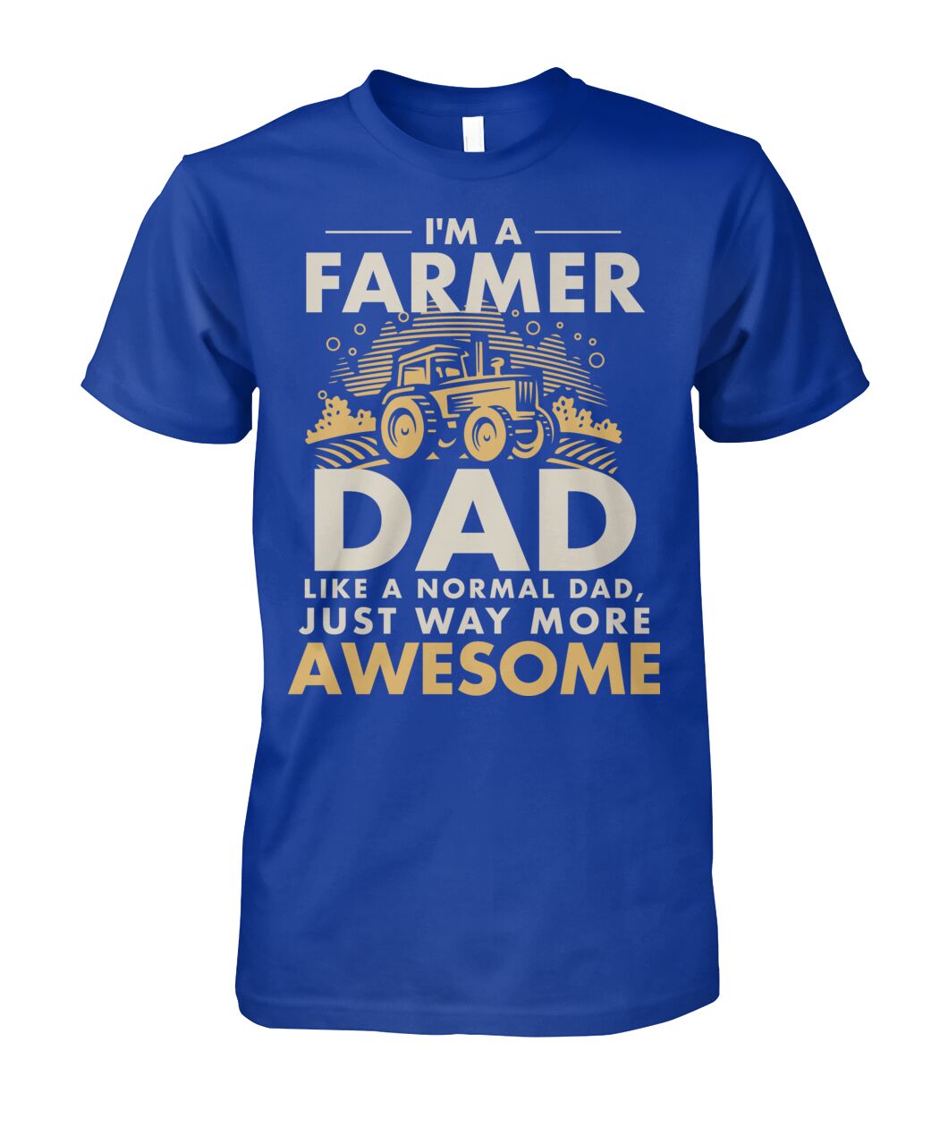 Im a farmer DAD- funny design unisex  t-shirt , Hoodies