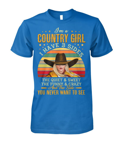 i'm a country girl i have 3 sides - unisex  t-shirt , Hoodies